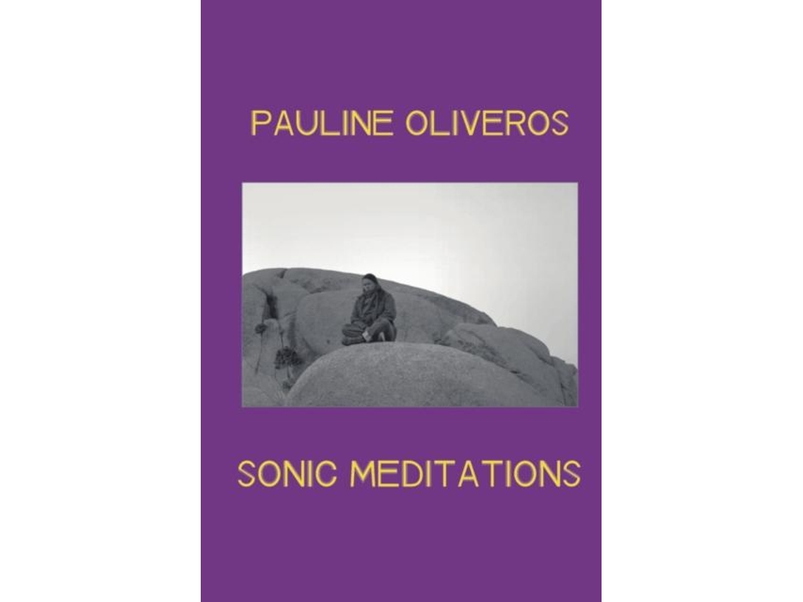 Livro Sonic Meditations De Pauline Oliveros (inglês)