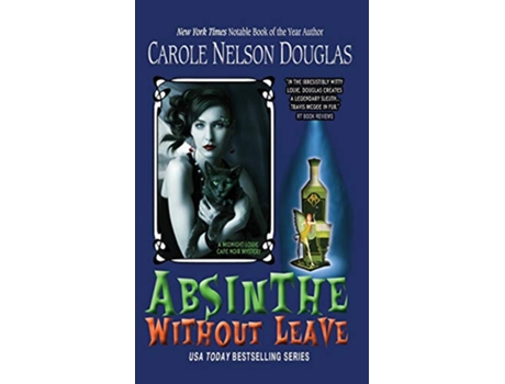 Livro Absinthe Without Leave A Midnight Louie Cafe Noir Mystery Midnight Louie Cafe Noir Mysteries de Carole Nelson Douglas (Inglês - Capa Dura)