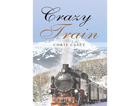 Livro Crazy Train De Chris Casey (inglês)