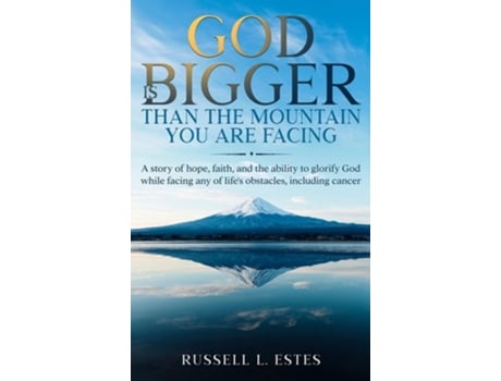 Livro God Is Bigger Than The Mountain You Are Facing de Russell L Estes (Inglês - Capa Dura)