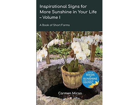 Livro Inspirational Signs For More Sunshine In Your Life - Volume 1 De Carmen Micsa (inglês)