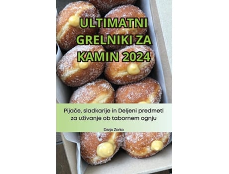 Livro ULTIMATNI GRELNIKI ZA KAMIN 2024 de Darja Zorko (Inglês)