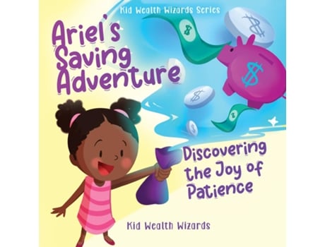 Livro Ariels Saving Adventure Discovering the Joy of Patience de Kid Wealth Wizards (Inglês)