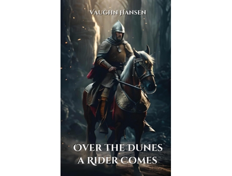 Livro Over the Dunes a Rider Comes de Vaughn Hansen (Inglês)
