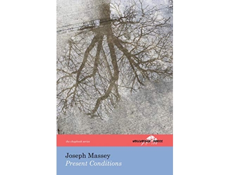 Livro Present Conditions the Hollyridge Press Chapbook Series de Joseph Massey (Inglês)