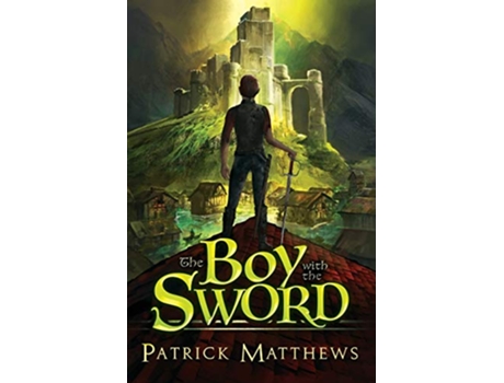Livro The Boy With The Sword Dragon Run de Patrick Matthews (Inglês)