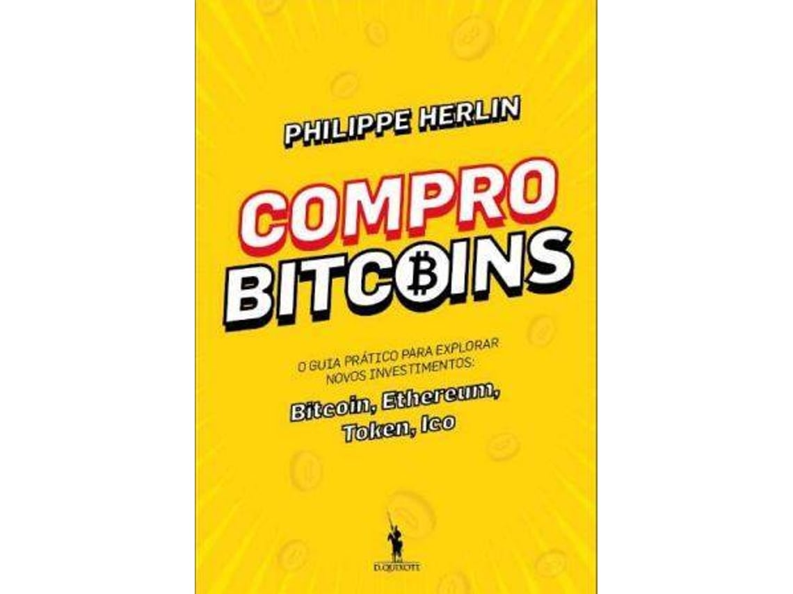 Livro Compro Bitcoin de Philippe Herlin (Português) | Worten.pt