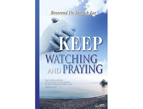 Livro Keep Watching And Praying De Jaerock Lee (inglês)