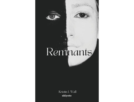 Livro Remnants De Kristin J Wall (inglês)