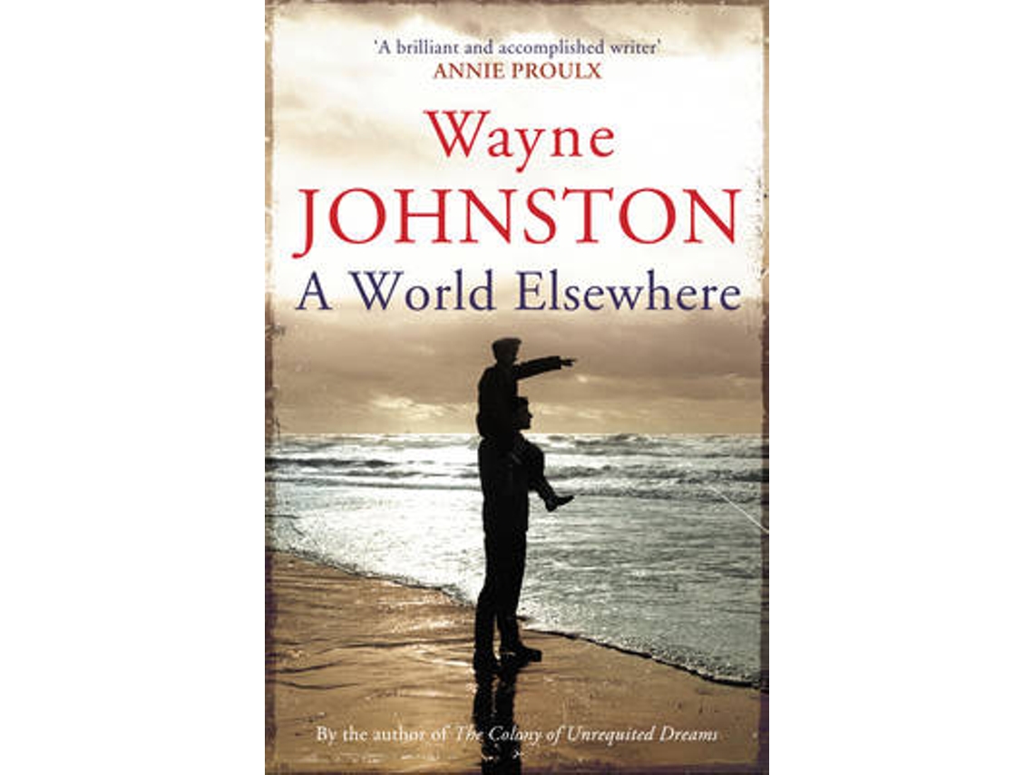 Livro A World Elsewhere de Wayne Johnston (Inglês)