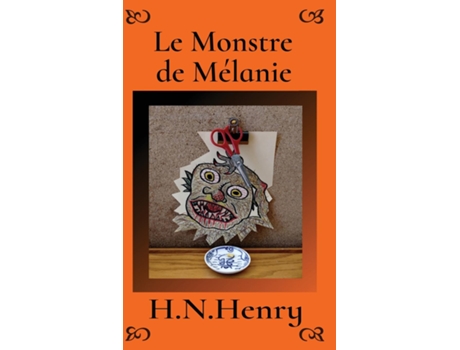 Livro Le Monstre de Mélanie de H N Henry Henry (Inglês)