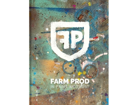 Livro Farm Prod. In Paint We Trust de Éric Van Essche (Francês - Capa Dura)