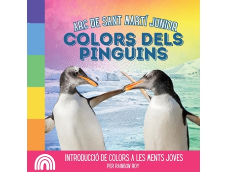 Livro Arc de Sant Martí Junior, Colors dels Pinguins Introducció de Colors a Les Ments Joves de Rainbow Roy (Inglês)