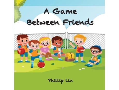 Livro A Game Between Friends De Phillip Lin (inglês)