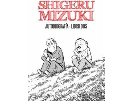 Livro Shigeru Mizuki Autobiografía, 2 de Shigeru Mizuki
