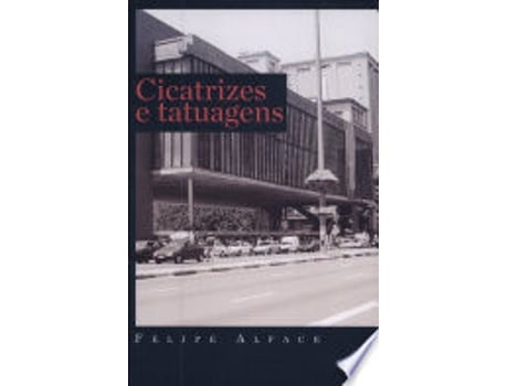 Livro CICATRIZES E TATUAGENS de ALFACE, FELIPE DE SOUZA (Português do Brasil)
