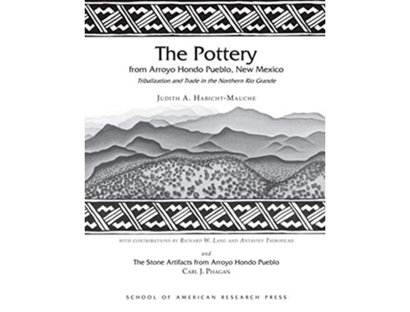 Livro The Pottery From Arroyo Hondo Pueblo De Judith A Habicht-mauche (inglês)