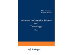 Livro Advances in Corrosion Science and Technology Volume 4 de Mars G Fontana Roger W Staehle (Inglês)