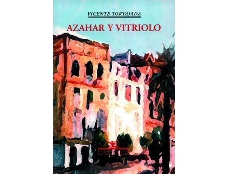 Livro Azahar Y Vitriolo de Vicente Tortajada (Espanhol)
