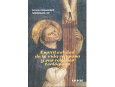 Livro Espiritualidad De La Vida Religiosa Y Sus Razonez Teológicas de Pedro Fernández Rodríguez (Espanhol)