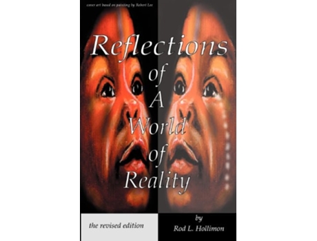 Livro Reflections of a World of Reality, the Revised Editon de Rod L Hollimon (Inglês)