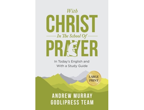 Livro Andrew Murray With Christ In The School Of Prayer de Godlipress Team (Inglês)