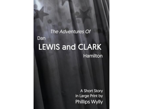 Livro The Adventures of Dan Lewis and Clark Hamilton de Phillips Wylly (Inglês - Capa Dura)