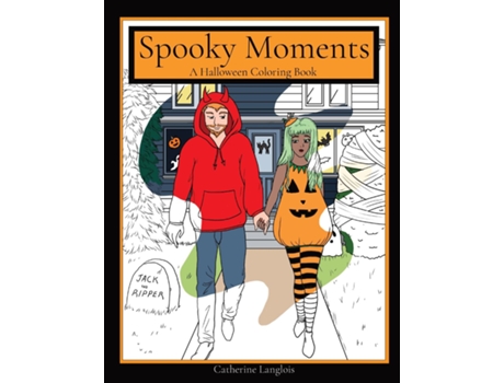 Livro Spooky Moments A Halloween Coloring Book De Catherine Langlois (inglês)