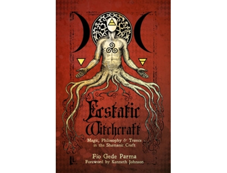 Livro Ecstatic Witchcraft de Fio Gede Parma (Inglês)