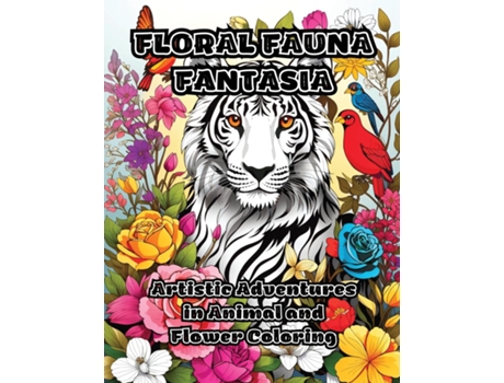 Livro Floral Fauna Fantasia Artistic Adventures in Animal and Flower Coloring de ColorZen (Inglês)