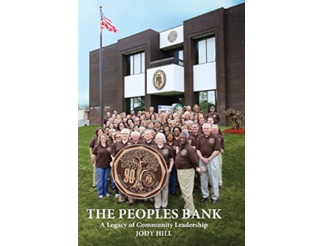 Livro The Peoples Bank A Legacy of Community Leadership de Jody Hill (Inglês)