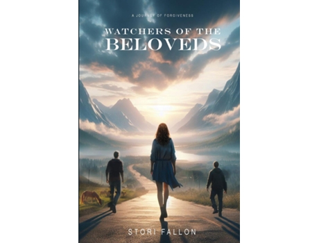 Livro Watchers of the Beloveds A Journey of Forgiveness de Stori Fallon (Inglês)