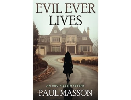 Livro Evil Ever Lives de Paul Masson (Inglês)