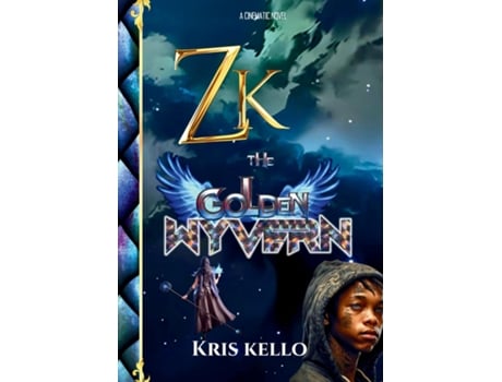 Livro ZK THE GOLDEN WYVERN quotHeart of Uroprightusquot de KRIS KELLO (Inglês)