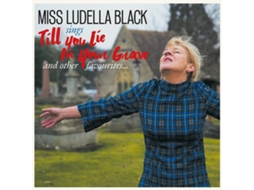 CD Miss Ludella Black - Till You Lie In Your Grave