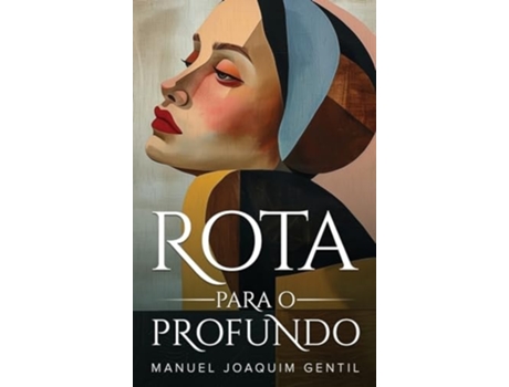 Livro Rota Para o Profundo de Manuel Joaquim Gentil (Português - Capa Dura)