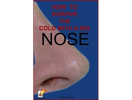 Livro How to survive the cold with a big nose de Conor Nixon (Inglês)