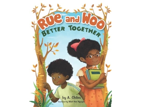 Livro Rue And Woo Better Together De A Chiles (inglês)