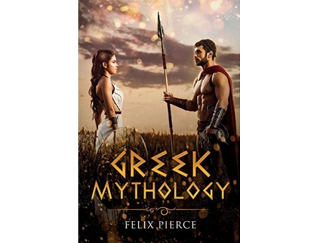 Livro Greek Mythology de Felix Pierce (Inglês)