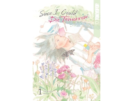 Livro Since I Could Die Tomorrow, Volume 1 de Sumako Kari (Inglês)