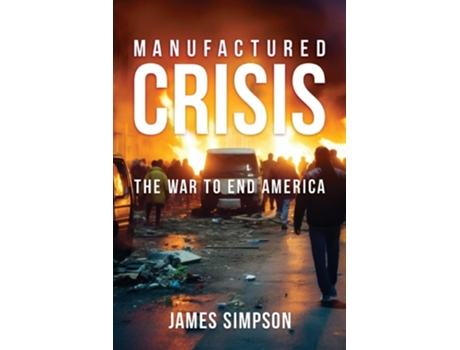 Livro Manufactured Crisis de James Simpson (Inglês)