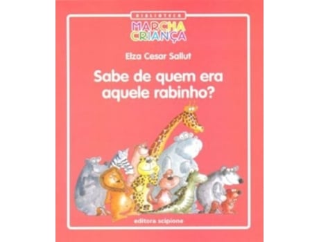 Livro Sabe De Quem Era Aquele Rabinho? - Colecao Bibliot de Elza Cesar Sallut (Português do Brasil)