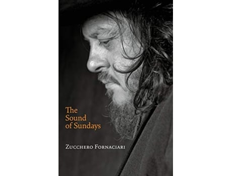 Livro Sound of Sundays an Autobiography de Zucchero Fornaciari (Inglês)
