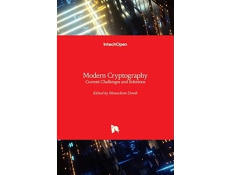 Livro Modern Cryptographycurrent Challenges And Solutions De Menachem Domb (inglês - Capa Dura)