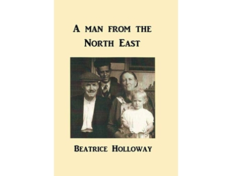 Livro A Man from the North East de Beatrice Holloway (Inglês)