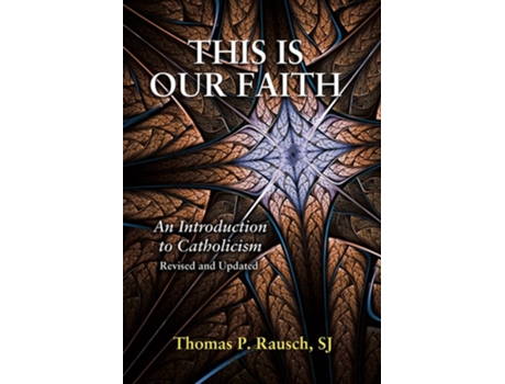 Livro This Is Our Faith de Thomas P Rausch SJ (Inglês)