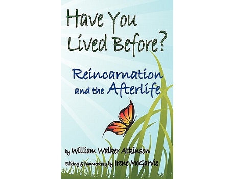 Livro Have You Lived Before Reincarnation and the Afterlife de William Walker Atkinson (Inglês)