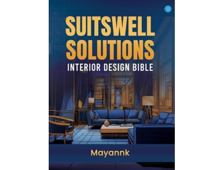 Livro Suitswell Solutions - Interior Design Bible de Mayannk (Inglês)