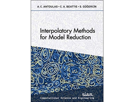Livro Interpolatory Methods for Model Reduction de Athanasios C Antoulas, Christopher Beattie et al. (Inglês)