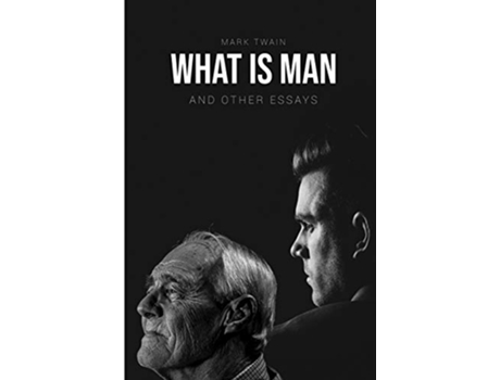Livro What Is Man And Other Essays de Mark Twain (Inglês)